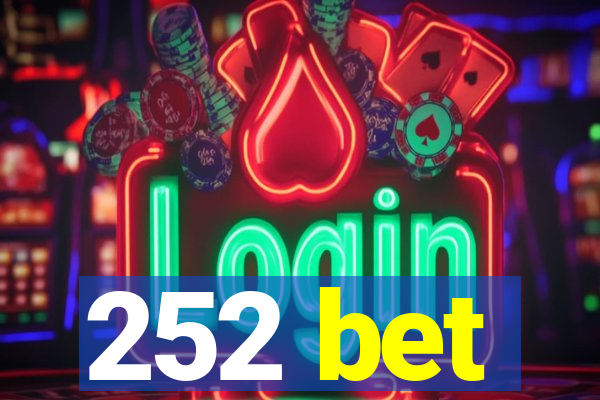 252 bet