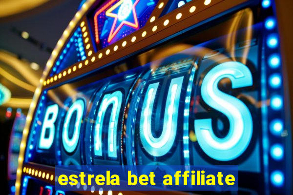 estrela bet affiliate