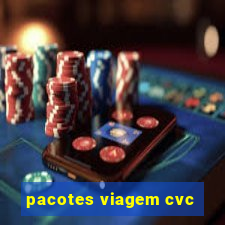 pacotes viagem cvc