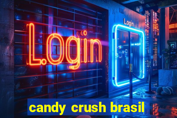 candy crush brasil