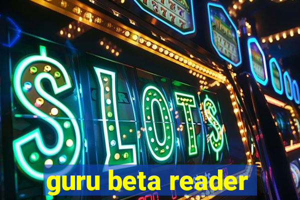 guru beta reader