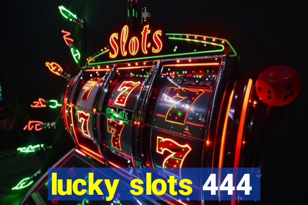 lucky slots 444