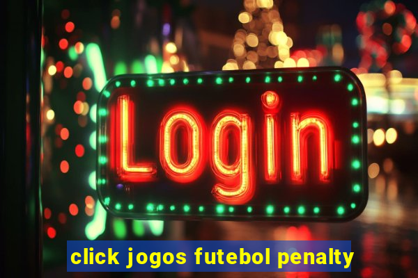 click jogos futebol penalty