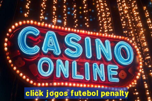 click jogos futebol penalty