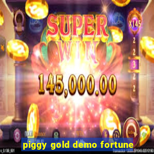 piggy gold demo fortune