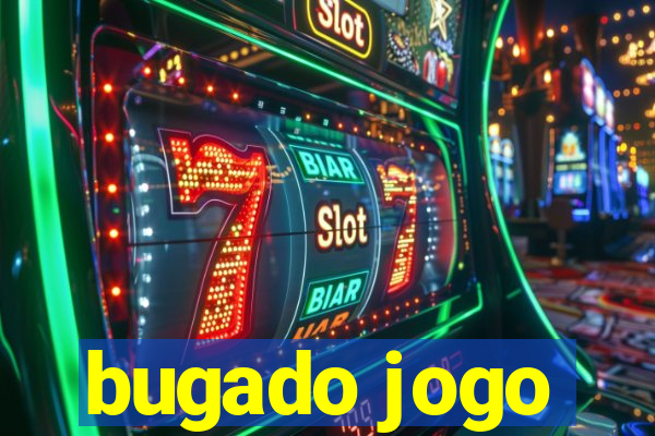 bugado jogo