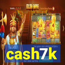 cash7k