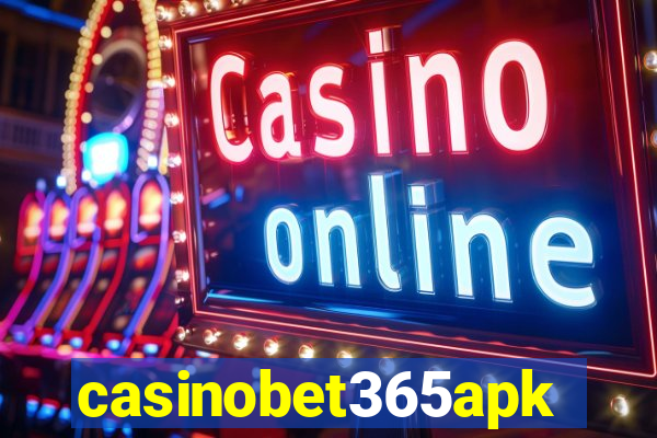 casinobet365apk