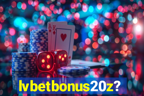 lvbetbonus20z?