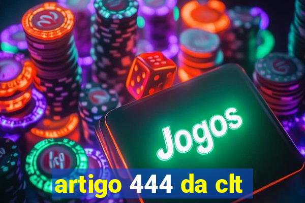 artigo 444 da clt