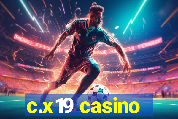 c.x19 casino