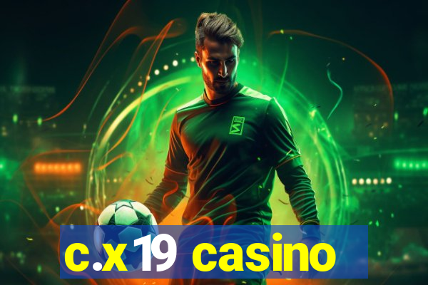 c.x19 casino