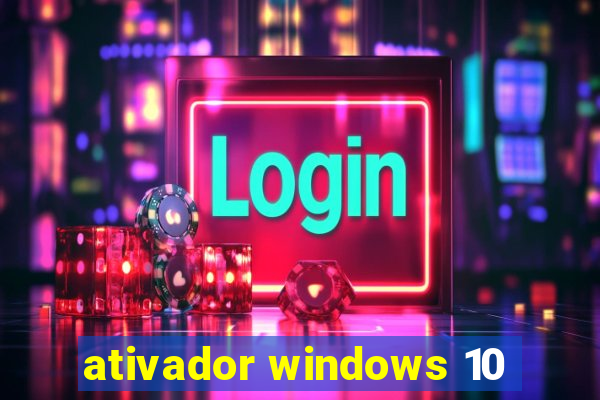 ativador windows 10