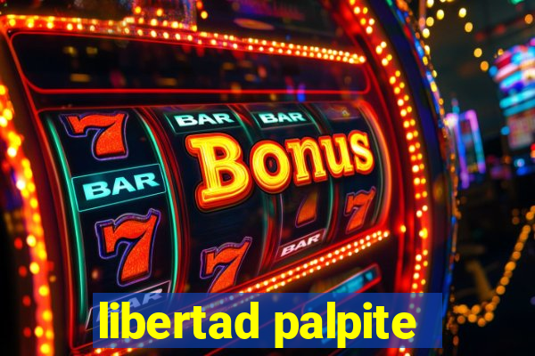 libertad palpite