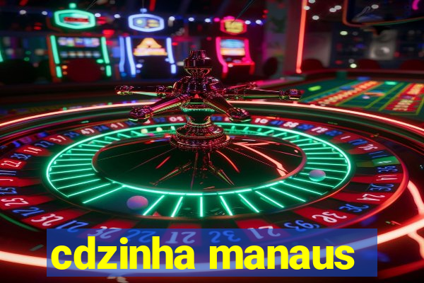 cdzinha manaus