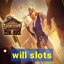 will slots