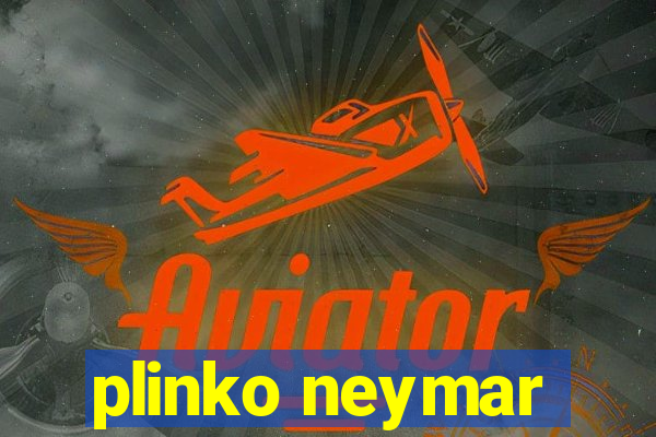 plinko neymar