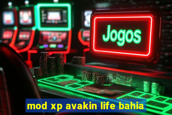 mod xp avakin life bahia