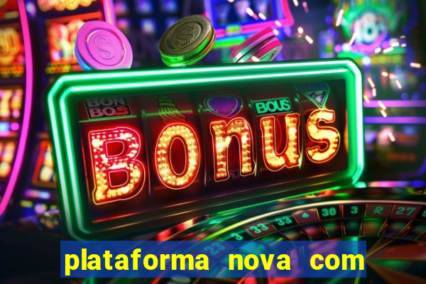 plataforma nova com b么nus de cadastro plataforma com bonus de cadastro facebook