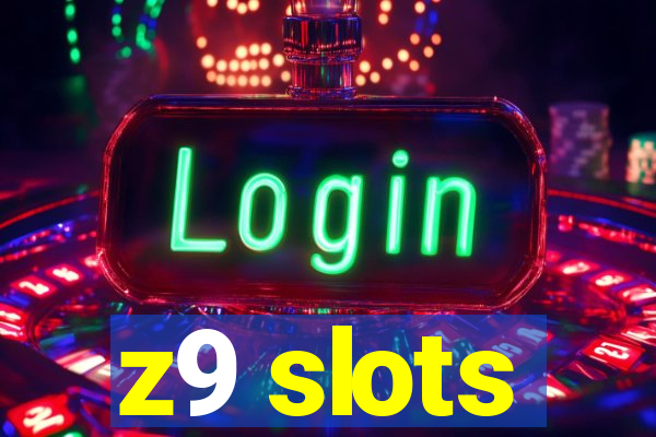 z9 slots