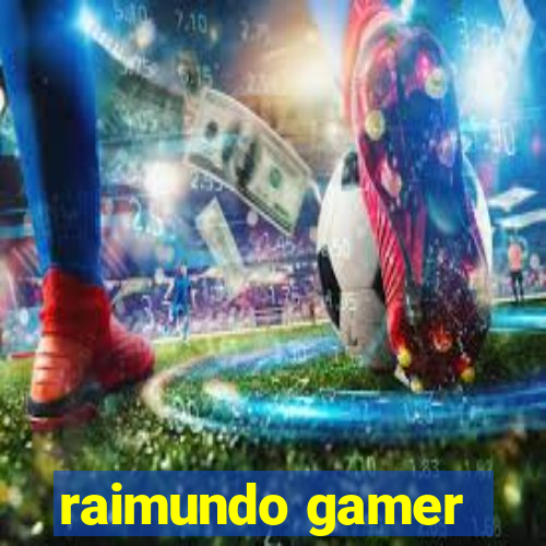 raimundo gamer