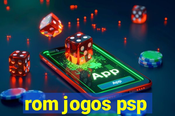 rom jogos psp