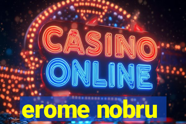 erome nobru