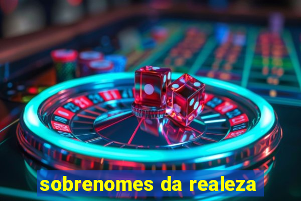 sobrenomes da realeza