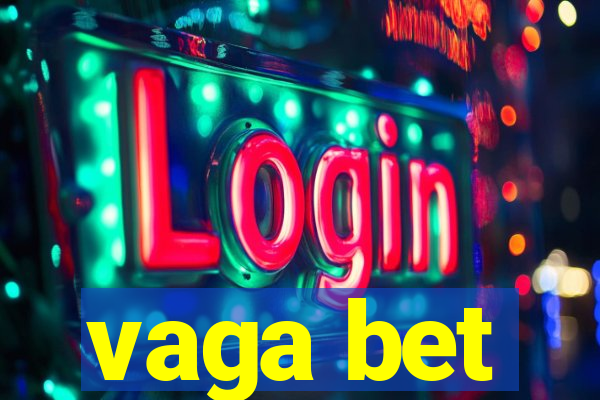 vaga bet