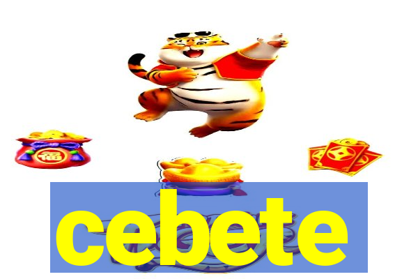 cebete