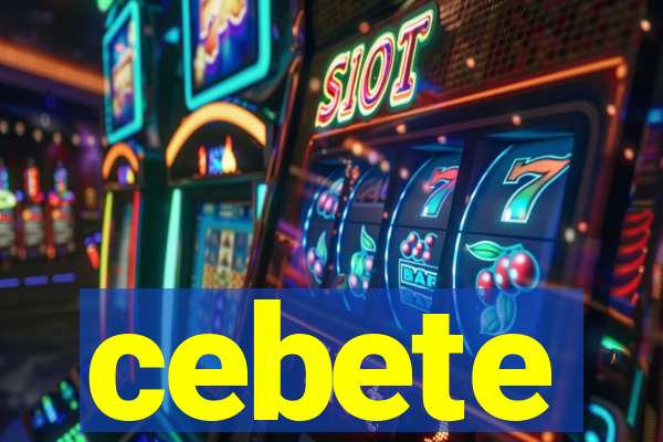 cebete