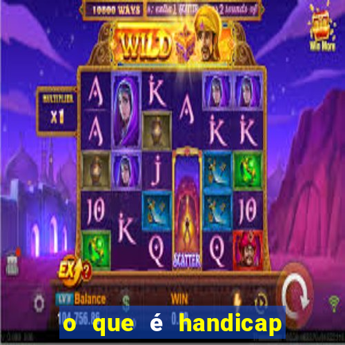 o que é handicap - 1.5