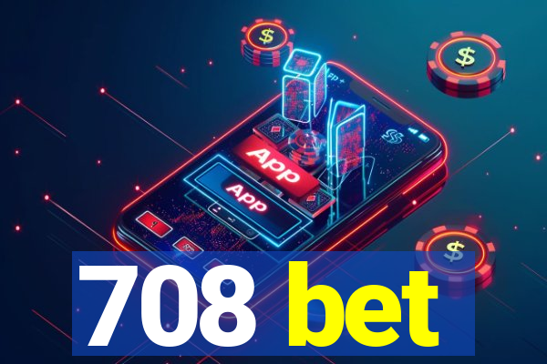 708 bet