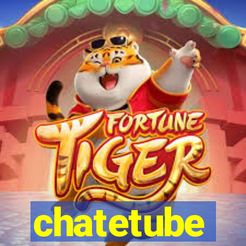 chatetube