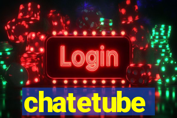 chatetube