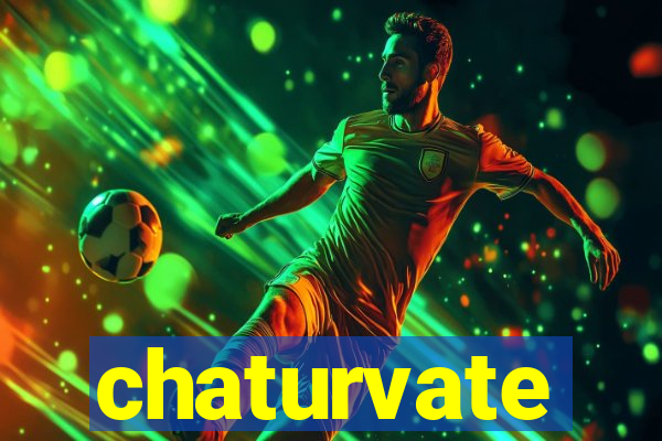 chaturvate