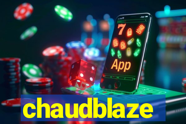 chaudblaze