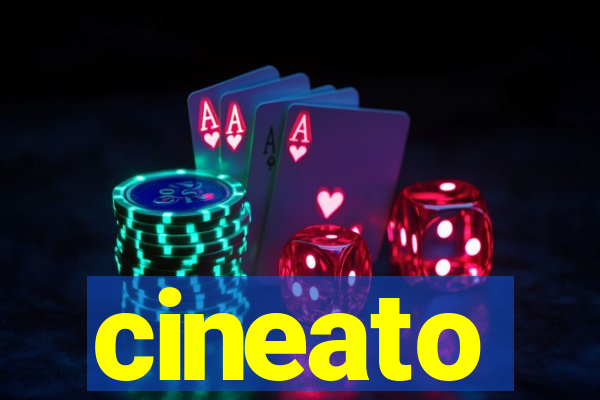 cineato