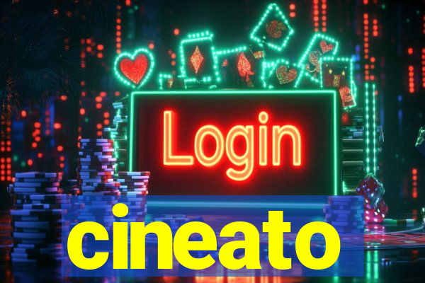 cineato