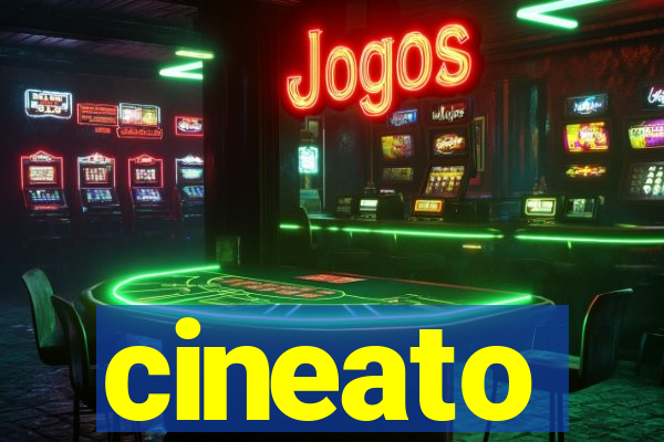 cineato