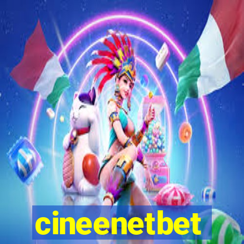 cineenetbet