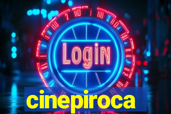 cinepiroca