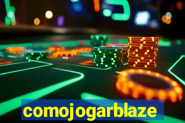 comojogarblaze