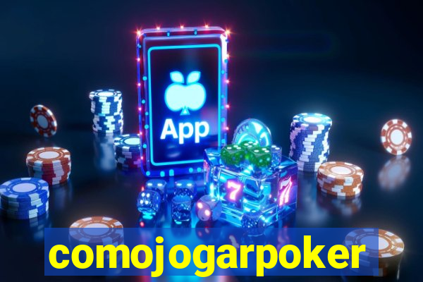 comojogarpoker