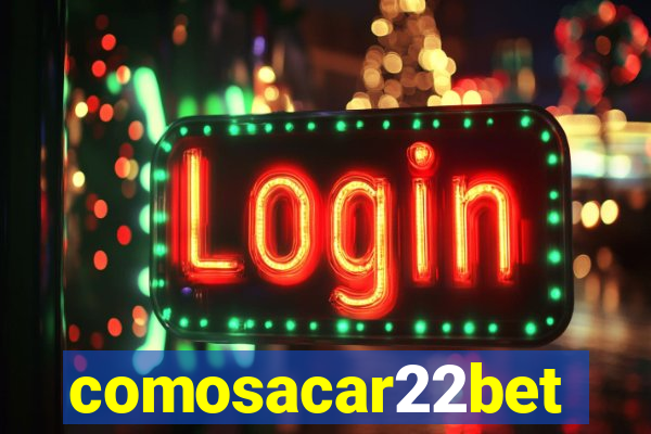 comosacar22bet