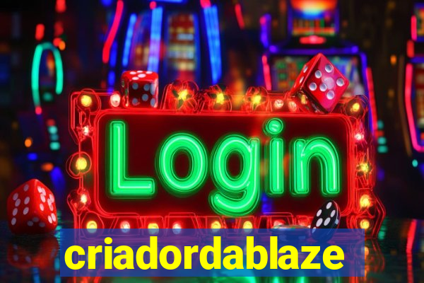 criadordablaze