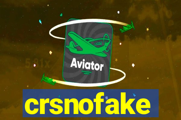 crsnofake