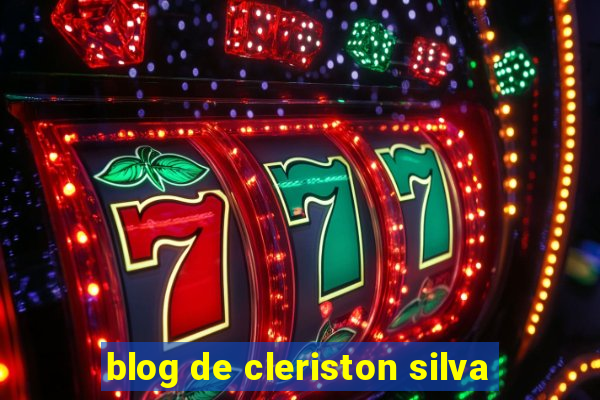 blog de cleriston silva