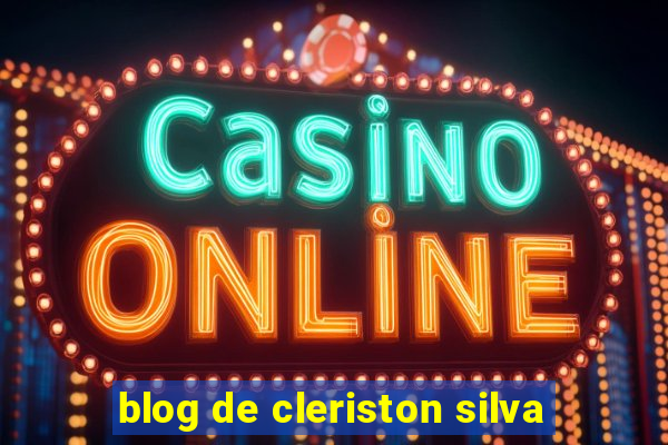 blog de cleriston silva