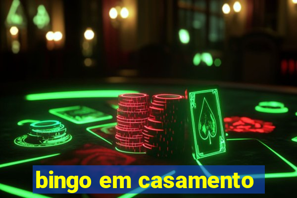 bingo em casamento